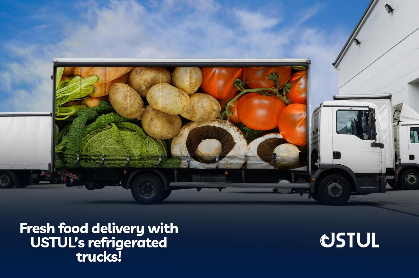 Fresh food delivery with USTUL’s refrigerated trucks!